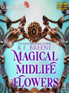 Magical Midlife Flowers